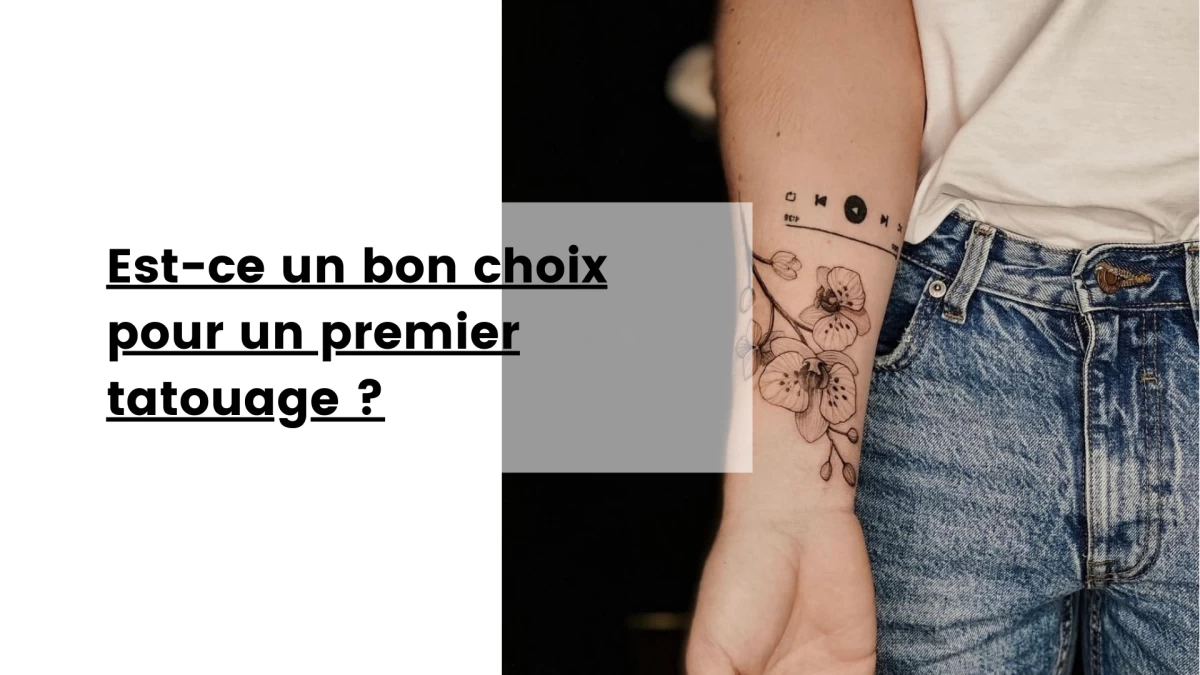 Est-ce un bon choix pour un premier tatouage