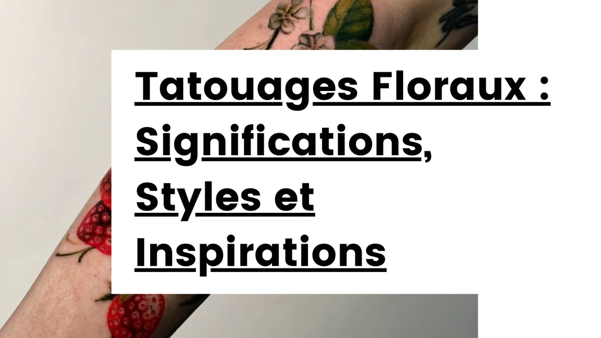 Titre - Tatouages Floraux _ Significations, Styles et Inspirations
