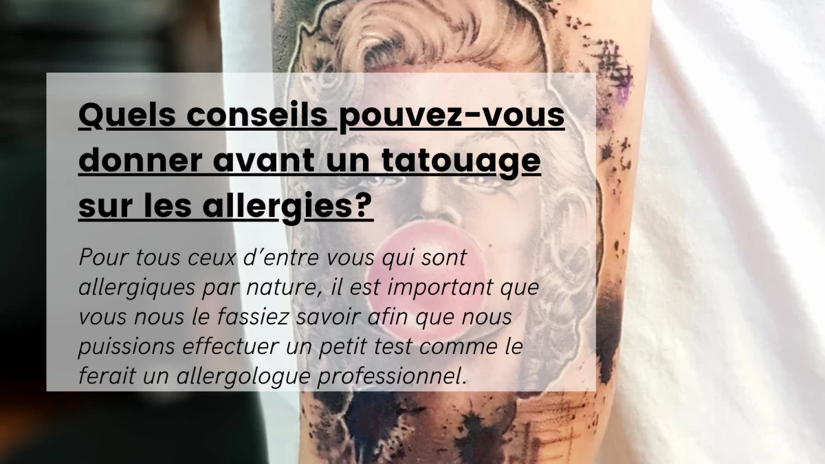 Quels conseils pouvez-vous donner avant un tatouage sur les allergies