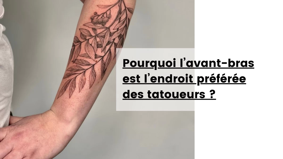 Pourquoi l’avant-bras est l’endroit préférée des tatoueurs