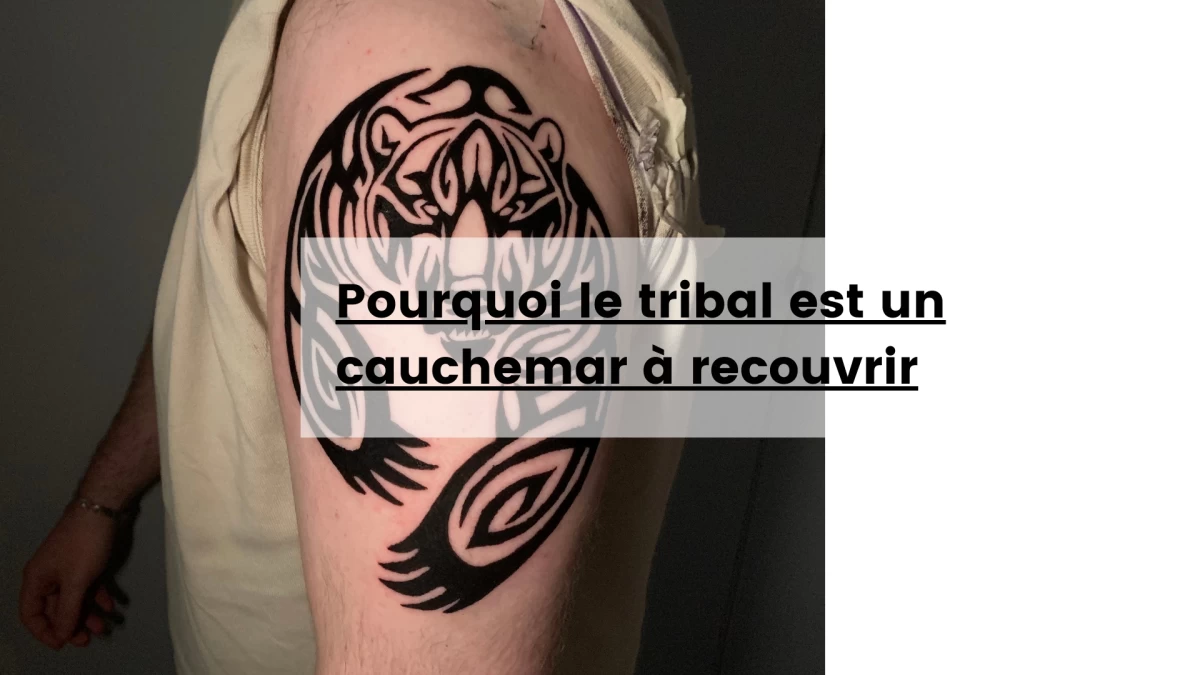Pourquoi le tribal est un cauchemar à recouvrir