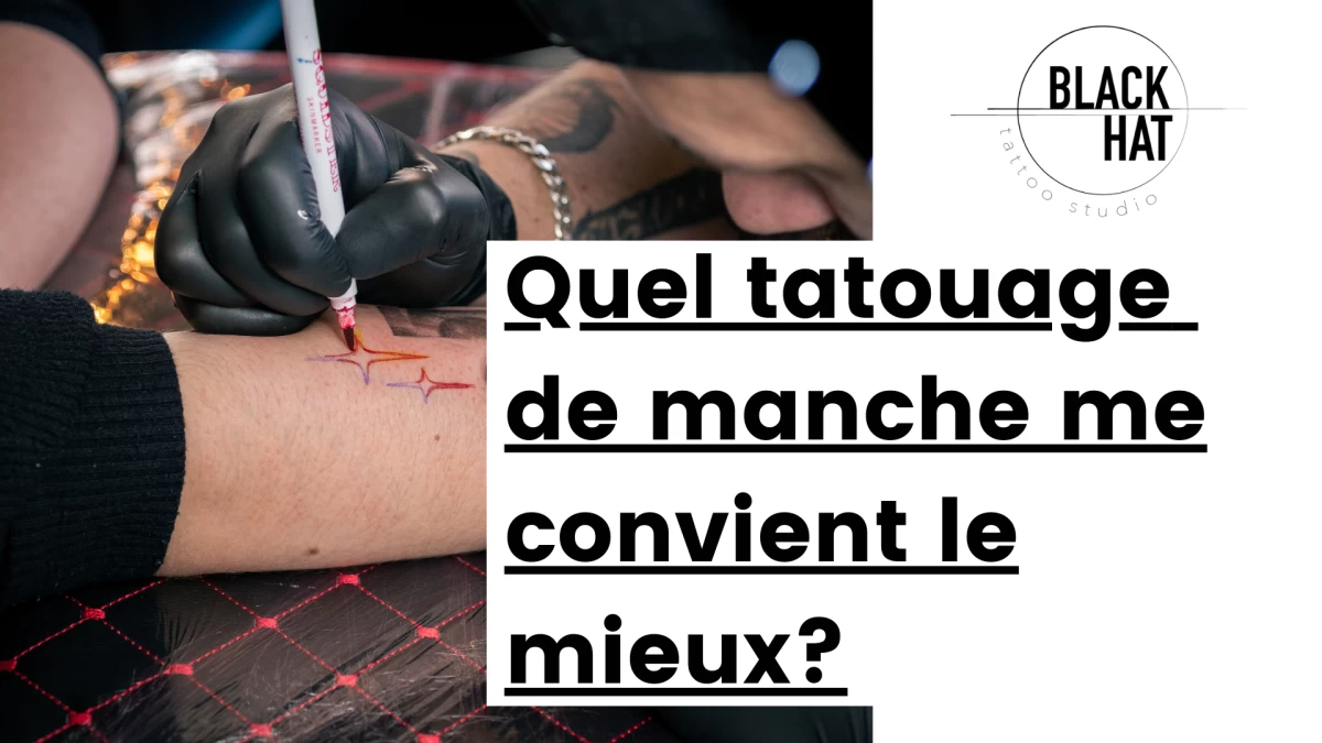 Titre - Quel tatouage  de manche me convient le mieux