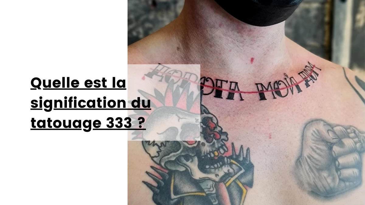 Quelle est la signification du tatouage 333