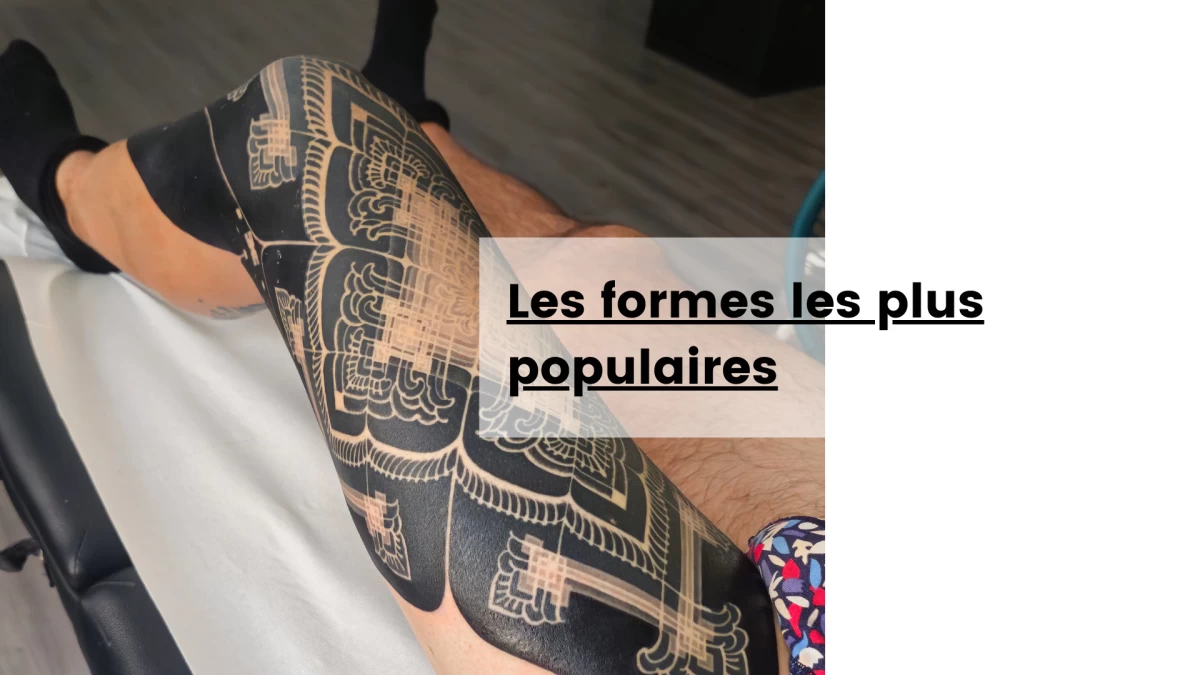 Les formes les plus populaires- Tatouage Nice - Black Hat Tattoo Nice