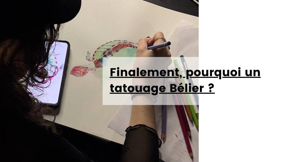 Finalement, pourquoi un tatouage Bélier