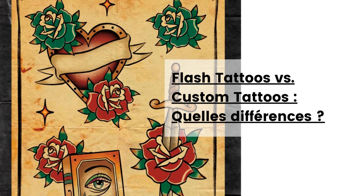 Flash Tattoos vs. Custom Tattoos _ Quelles différences