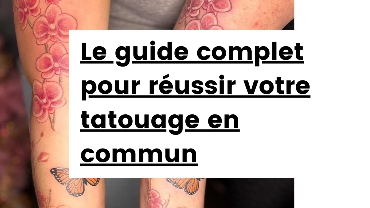 Titre - Matching Tattoo _ Le guide complet pour réussir votre tatouage en commun- Tatouage Nice - Black Hat Tattoo Nice
