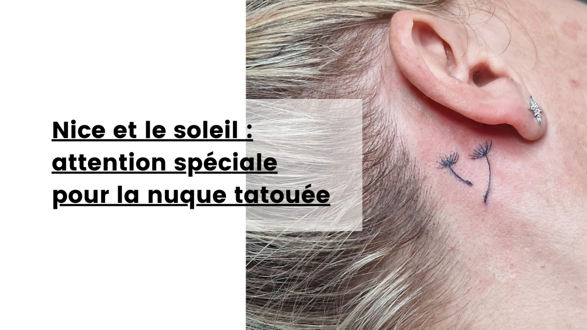 Nice et le soleil _ attention spéciale pour la nuque tatouée