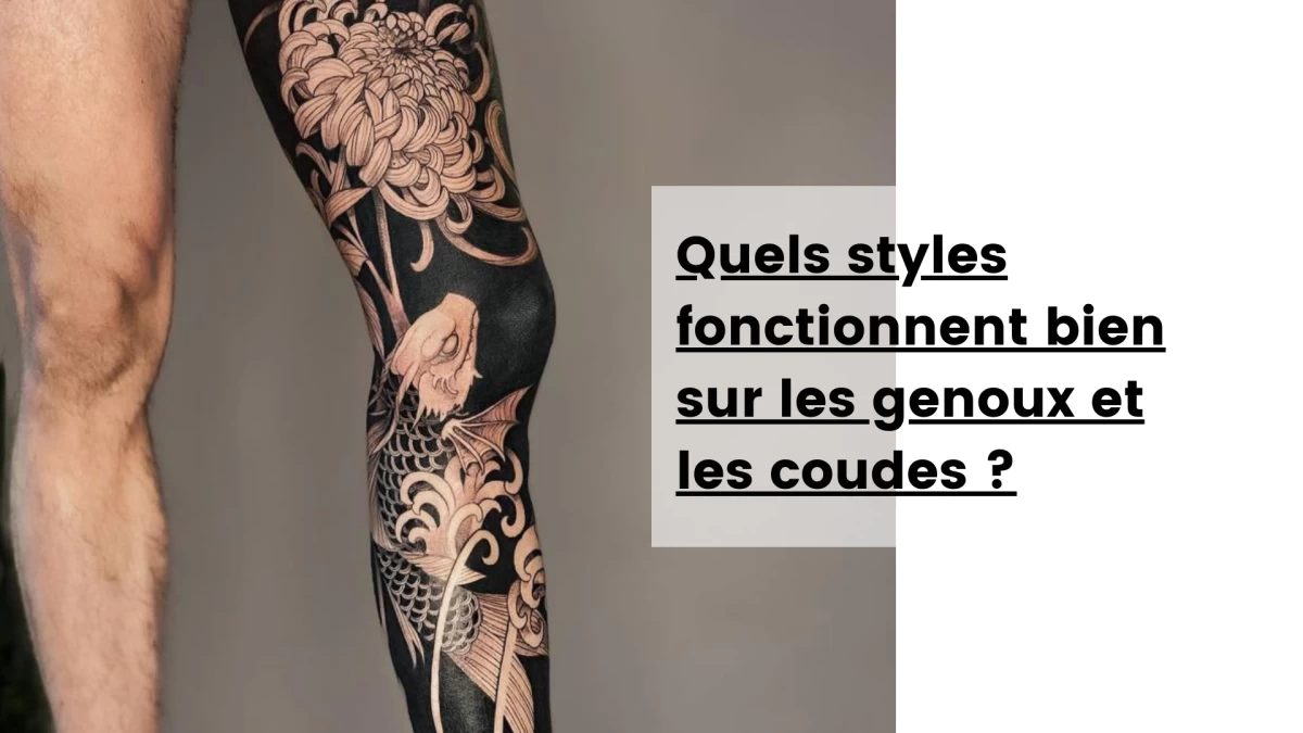 Quels styles fonctionnent bien sur les genoux et les coudes