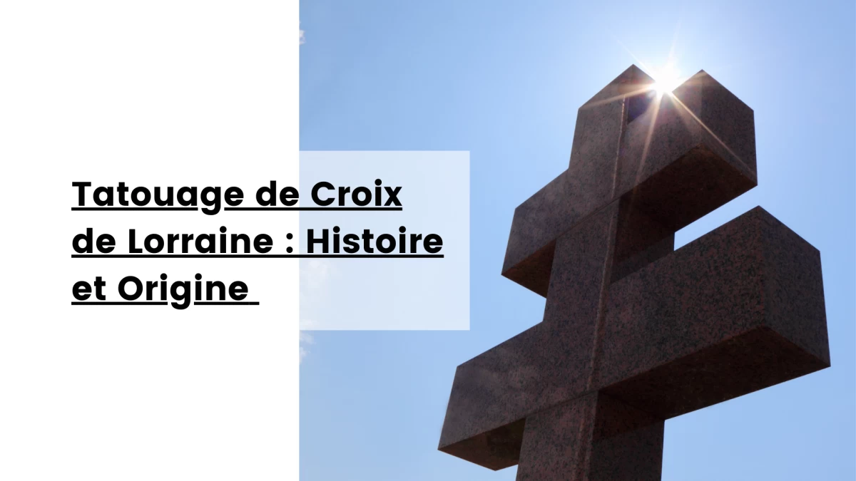 Tatouage de Croix de Lorraine _ Histoire et Origine