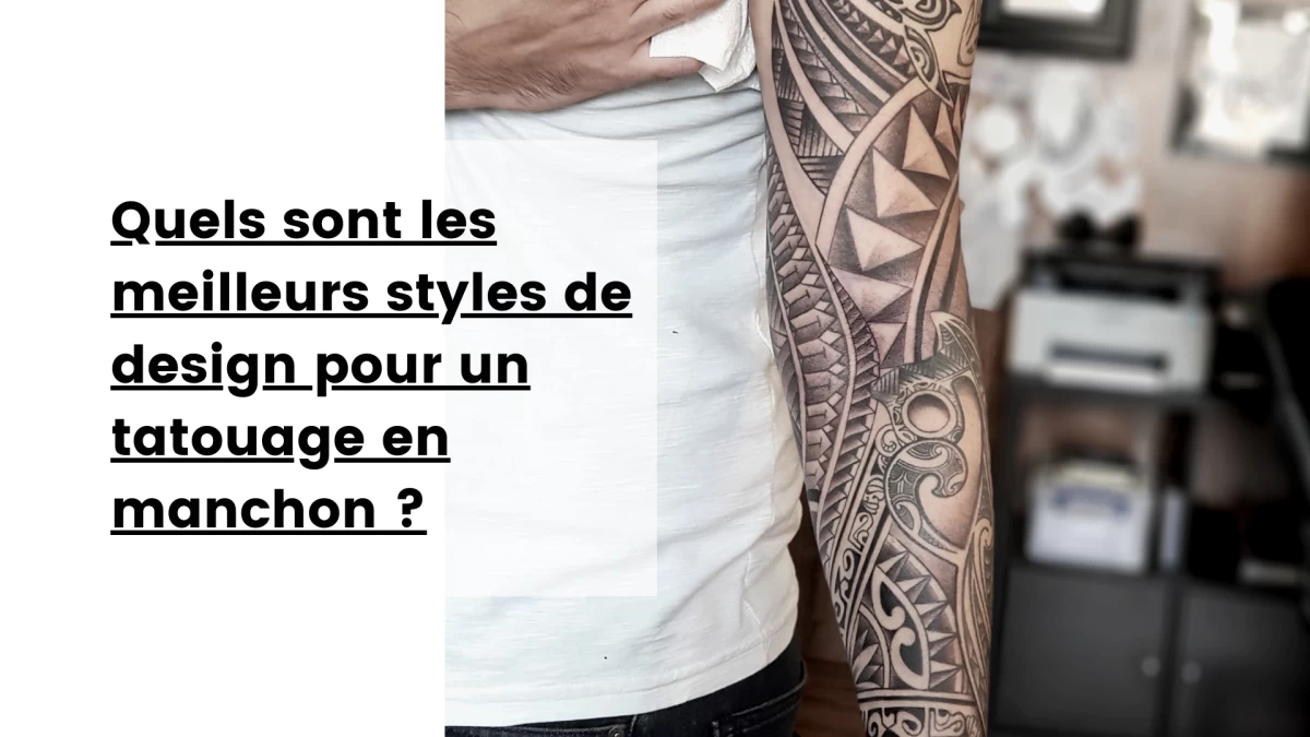 Quels sont les meilleurs styles de design pour un tatouage en manchon