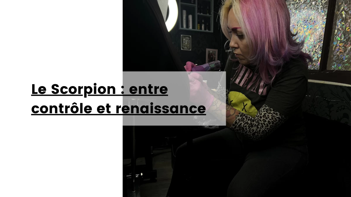 Le Scorpion _ entre contrôle et renaissance