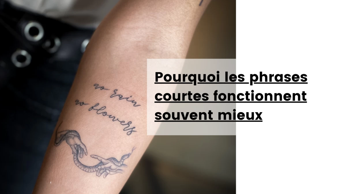 Pourquoi les phrases courtes fonctionnent souvent mieux