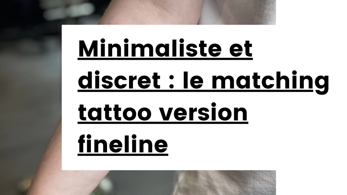 Titre - Minimaliste et discret _ le matching tattoo version fineline- Tatouage Nice - Black Hat Tattoo Nice