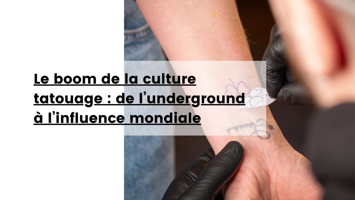 Le boom de la culture tatouage _ de l’underground à l’influence mondiale