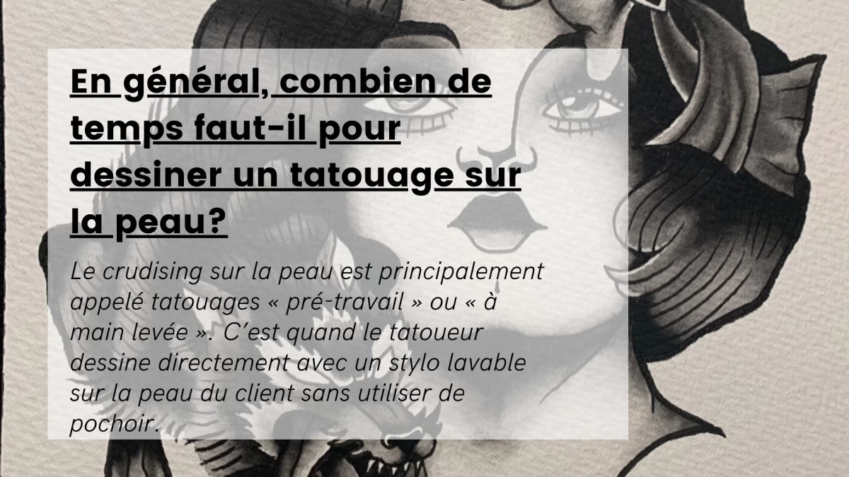 En général, combien de temps faut-il pour dessiner un tatouage sur la peau