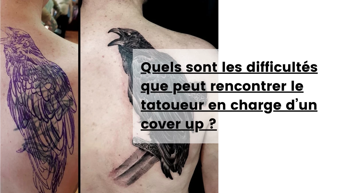 Quels sont les difficultés que peut rencontrer le tatoueur en charge d’un cover up