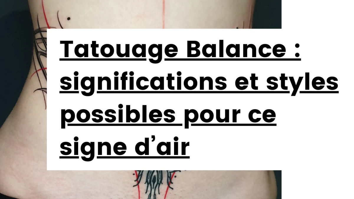 Titre - Tatouage Balance _ significations et styles possibles pour ce signe d’air
