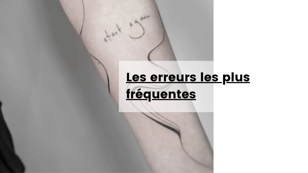 Les erreurs les plus fréquentes- Tatouage Nice 2026 - Black Hat Tattoo