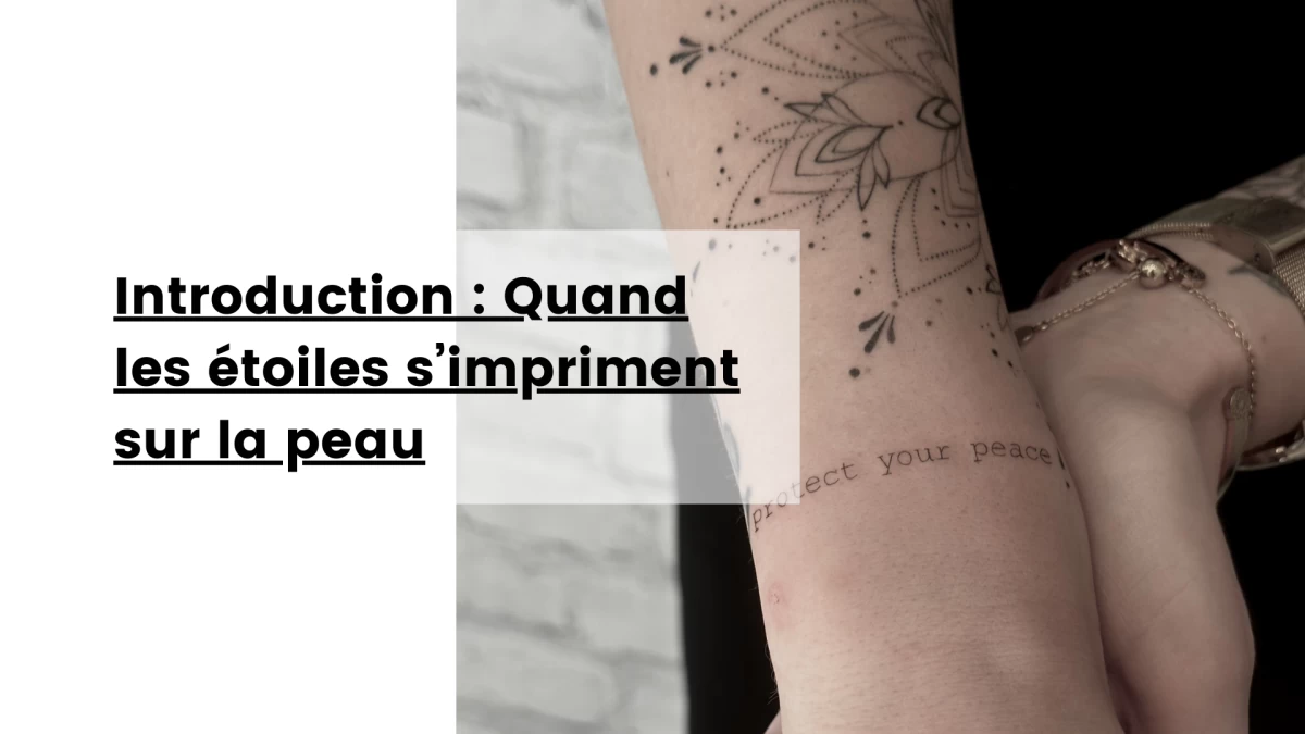 Introduction _ Quand les étoiles s’impriment sur la peau
