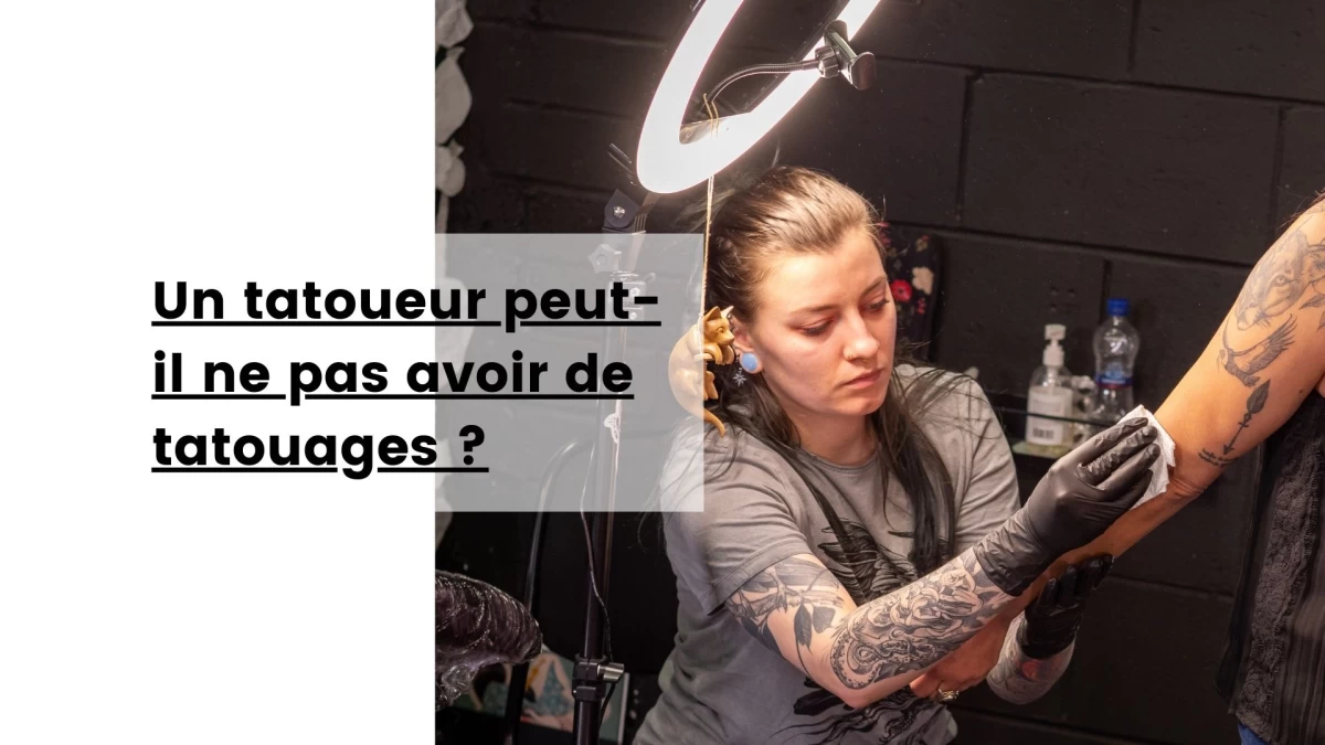 Un tatoueur peut-il ne pas avoir de tatouages