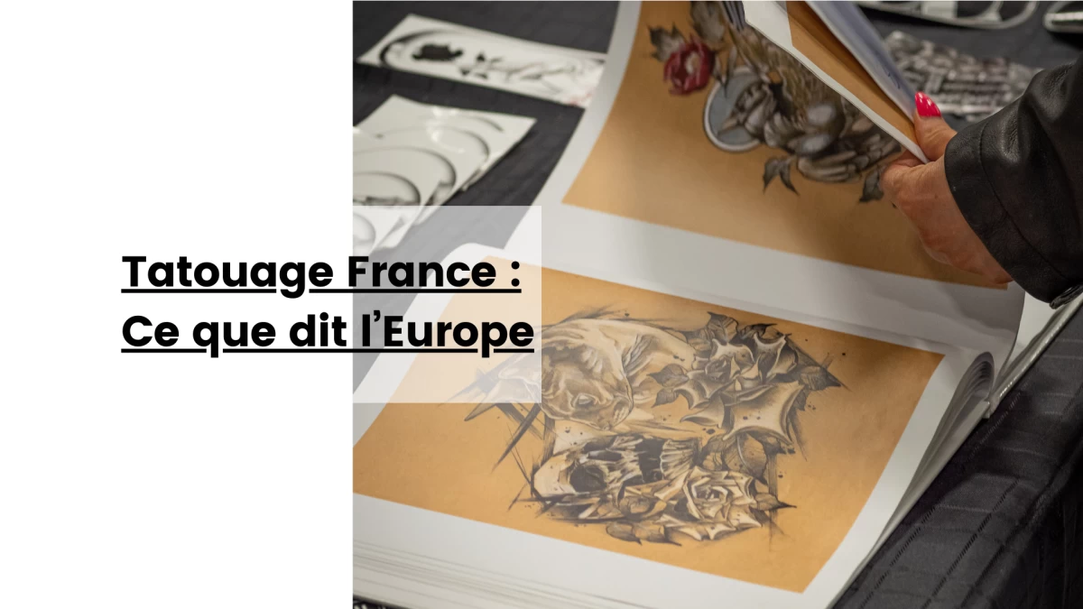 Tatouage France _ Ce que dit l’Europe