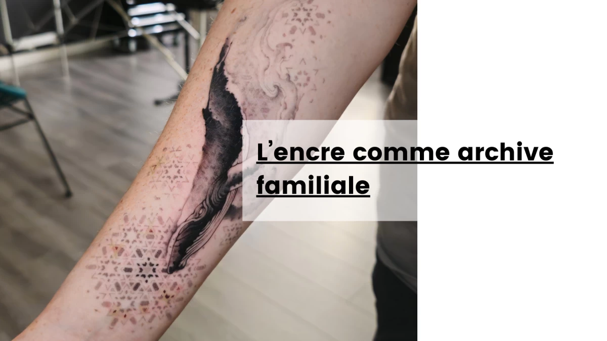 L’encre comme archive familiale- Tatouage Nice - Black Hat Tattoo Nice