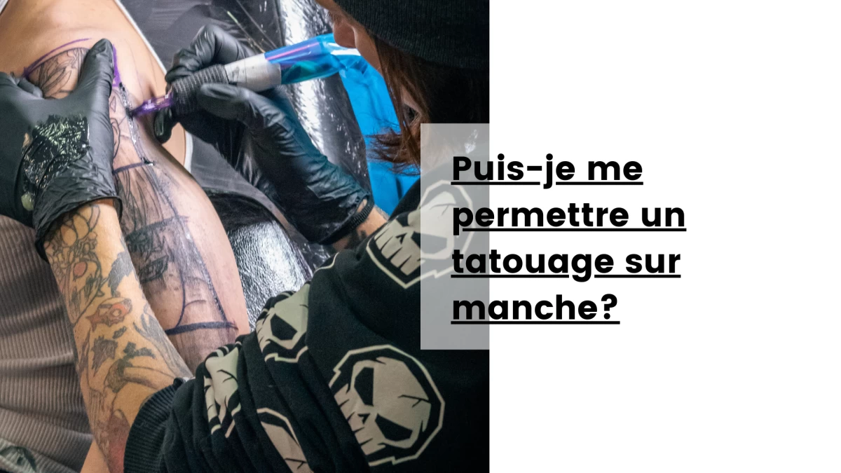 Puis-je me permettre un tatouage sur manche