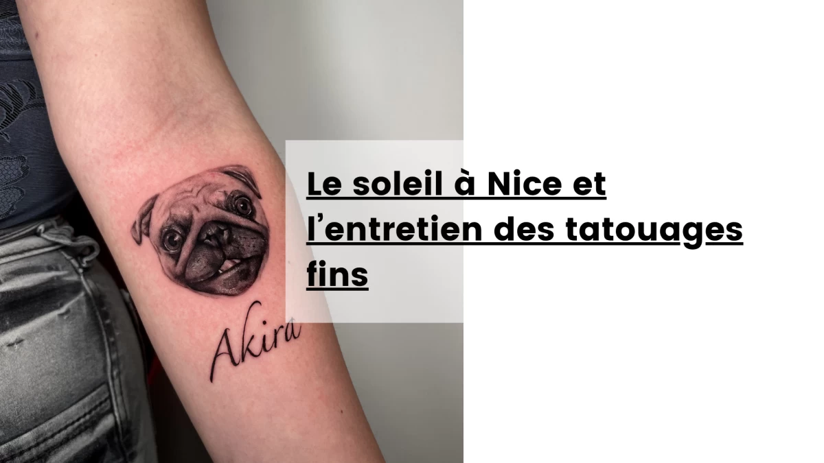 Le soleil à Nice et l’entretien des tatouages fins