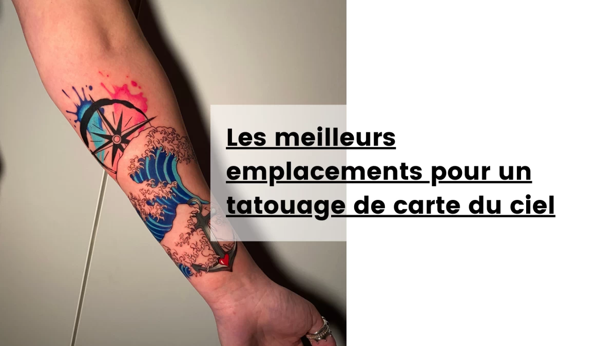 Les meilleurs emplacements pour un tatouage de carte du ciel