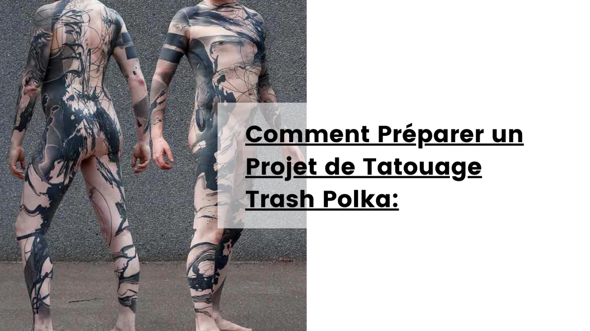 Comment Préparer un Projet de Tatouage Trash Polka