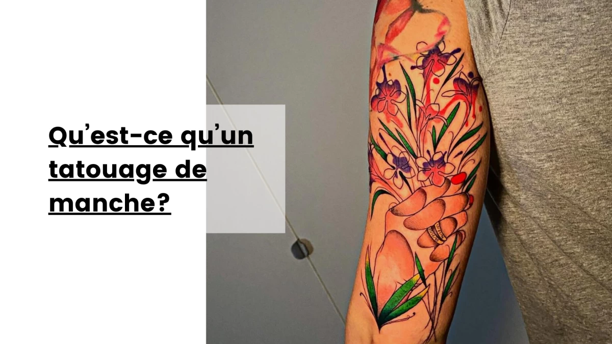 Qu’est-ce qu’un tatouage de manche