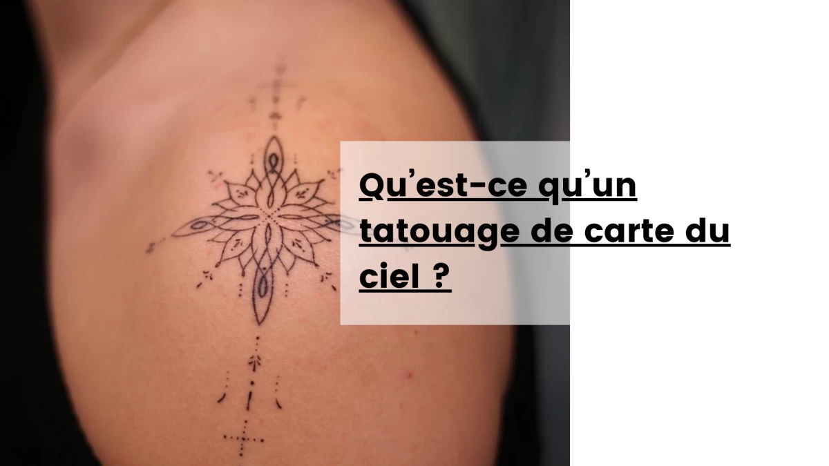 Qu’est-ce qu’un tatouage de carte du ciel