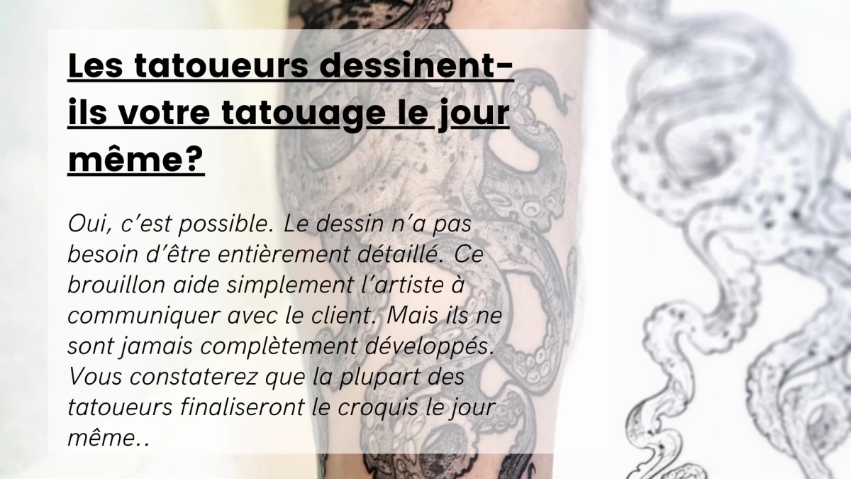 Les tatoueurs dessinent-ils votre tatouage le jour même
