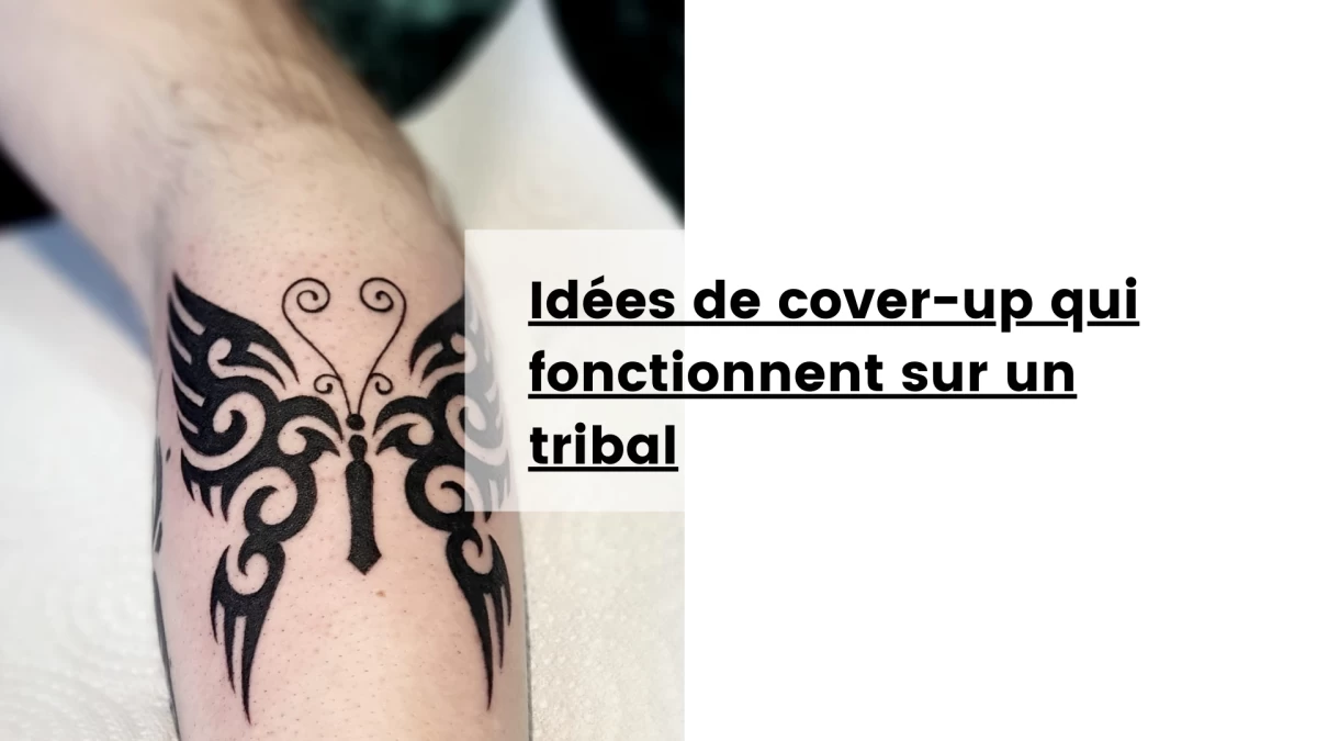 Idées de cover-up qui fonctionnent sur un tribal