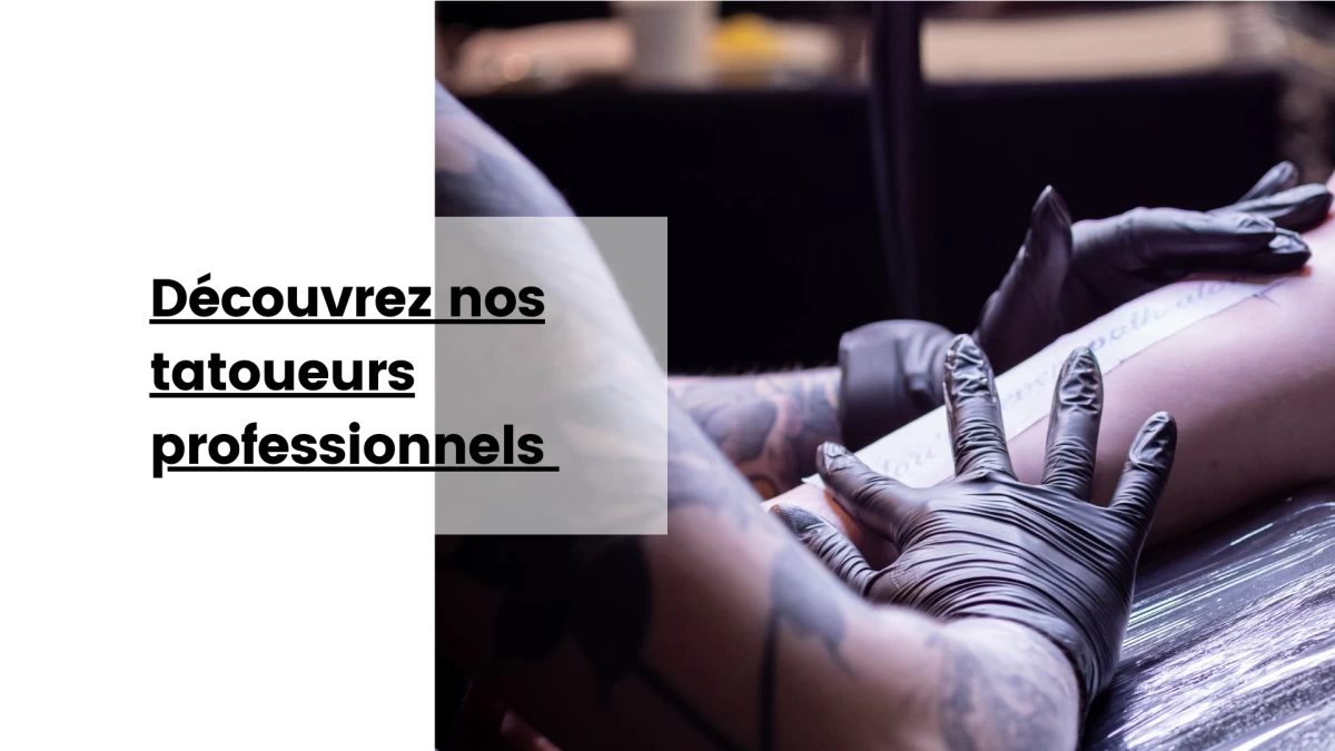 decouvrez nos tatoueurs professionnels