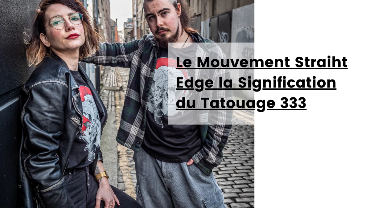 Le Mouvement Straiht Edge la Signification du Tatouage 333