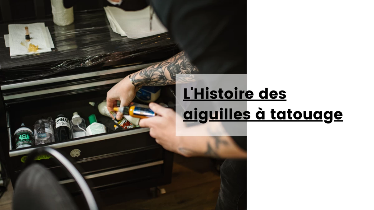 L'histoire des aiguilles à tatouage