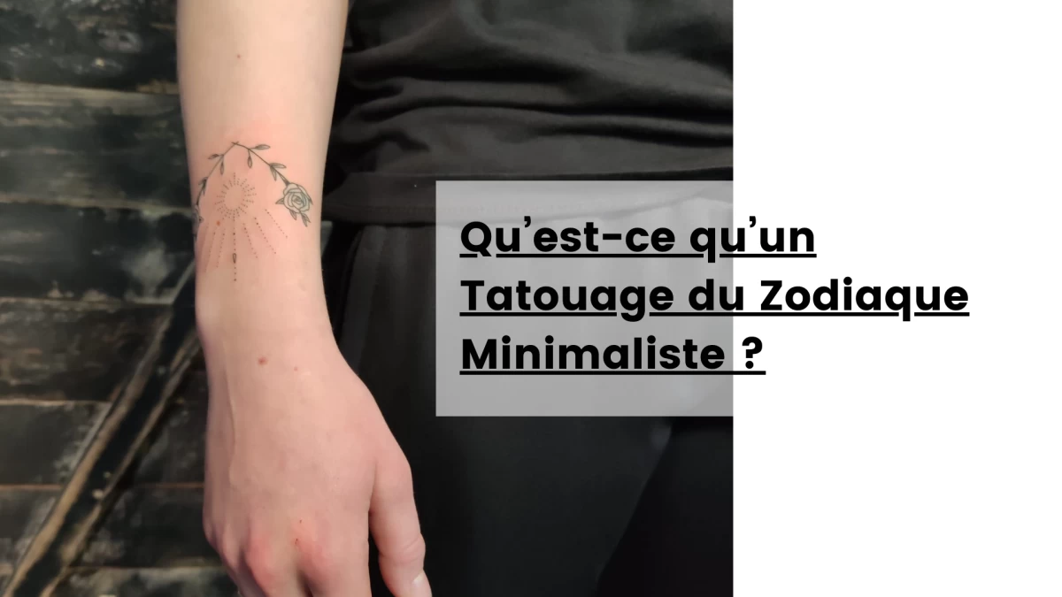 Qu’est-ce qu’un Tatouage du Zodiaque Minimaliste