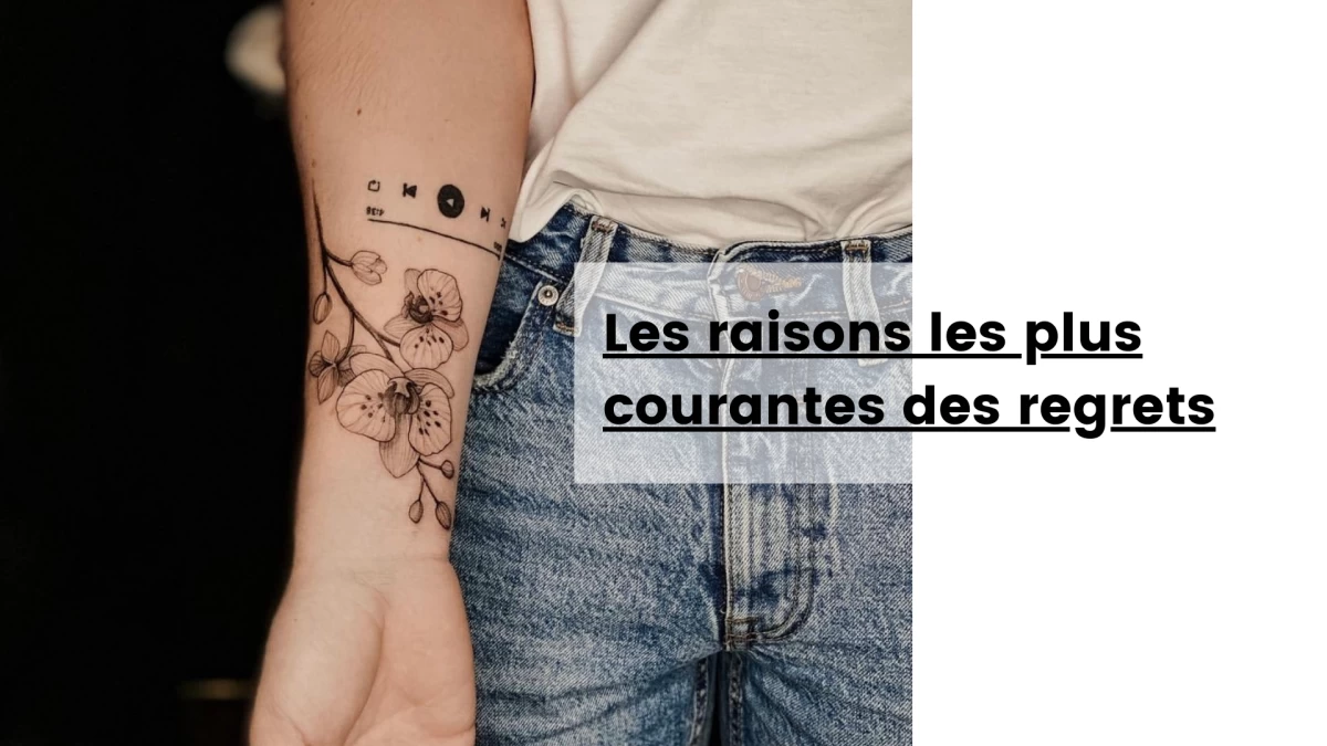 Les raisons les plus courantes des regrets