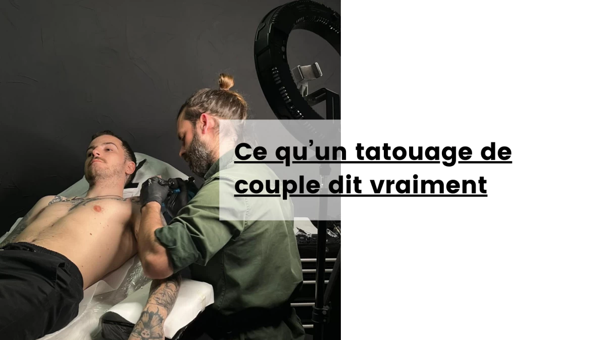 Ce qu’un tatouage de couple dit vraiment- Tatouage Nice - Black Hat Tattoo Nice