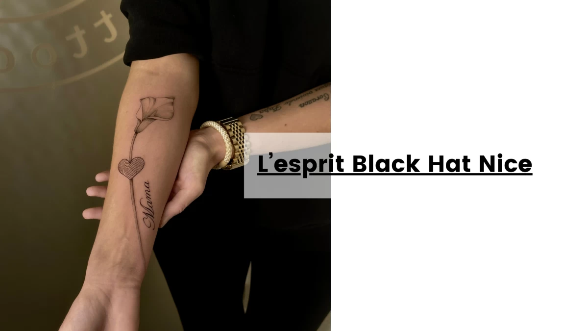 L’esprit Black Hat Nice- Tatouage Nice - Black Hat Tattoo Nice