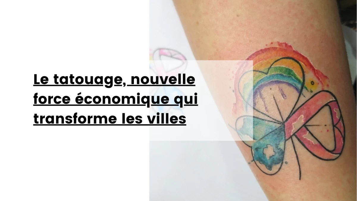 Le tatouage, nouvelle force économique qui transforme les villes