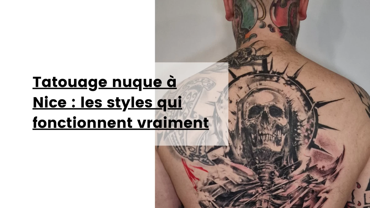 Tatouage nuque à Nice _ les styles qui fonctionnent vraiment