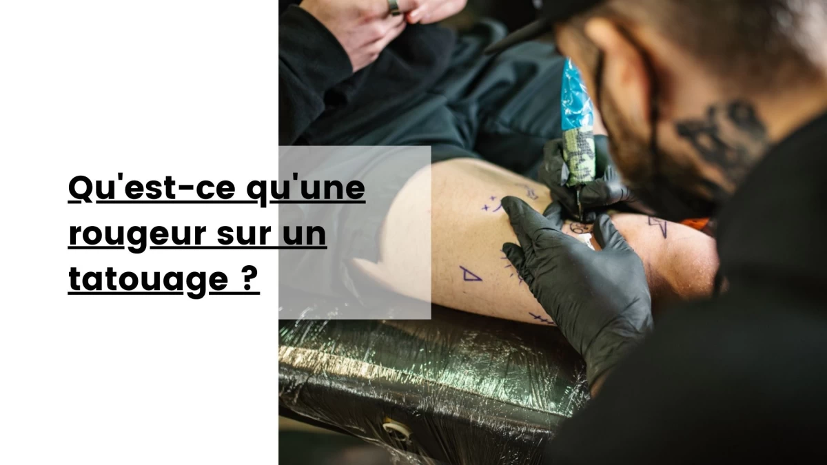 Qu'est-ce qu'une rougeur sur un tatouage