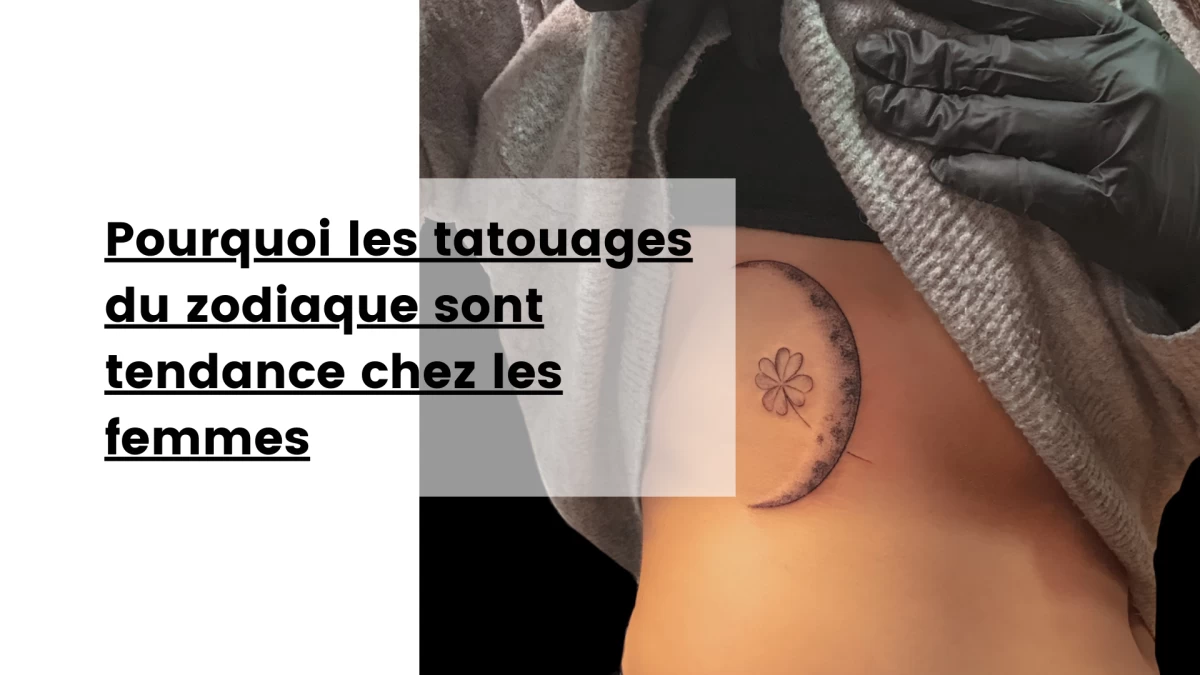 Pourquoi les tatouages du zodiaque sont tendance chez les femmes