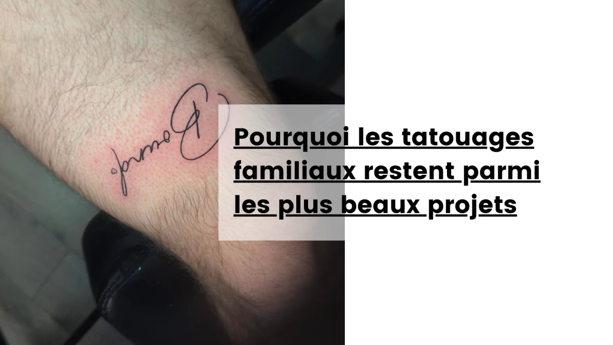 Pourquoi les tatouages familiaux restent parmi les plus beaux projets- Tatouage Nice 2026 - Black Hat Tattoo
