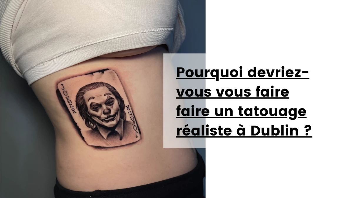 Pourquoi devriez-vous vous faire faire un tatouage réaliste à Dublin