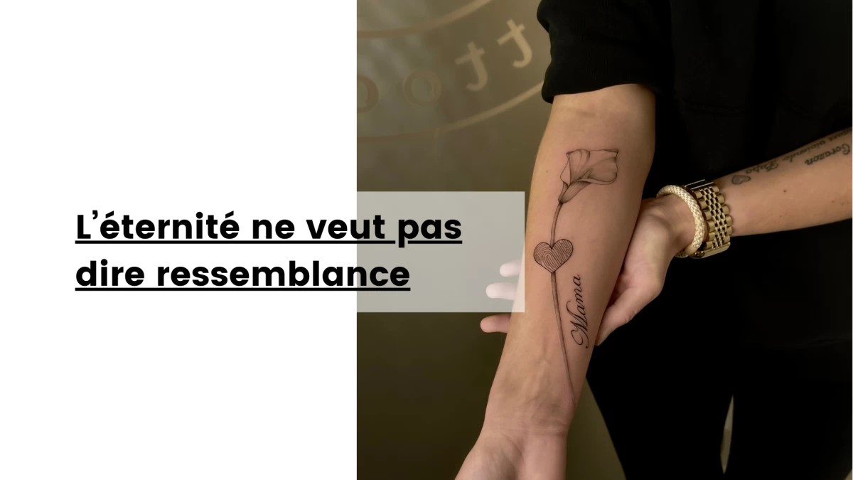 L’éternité ne veut pas dire ressemblance- Tatouage Nice - Black Hat Tattoo Nice
