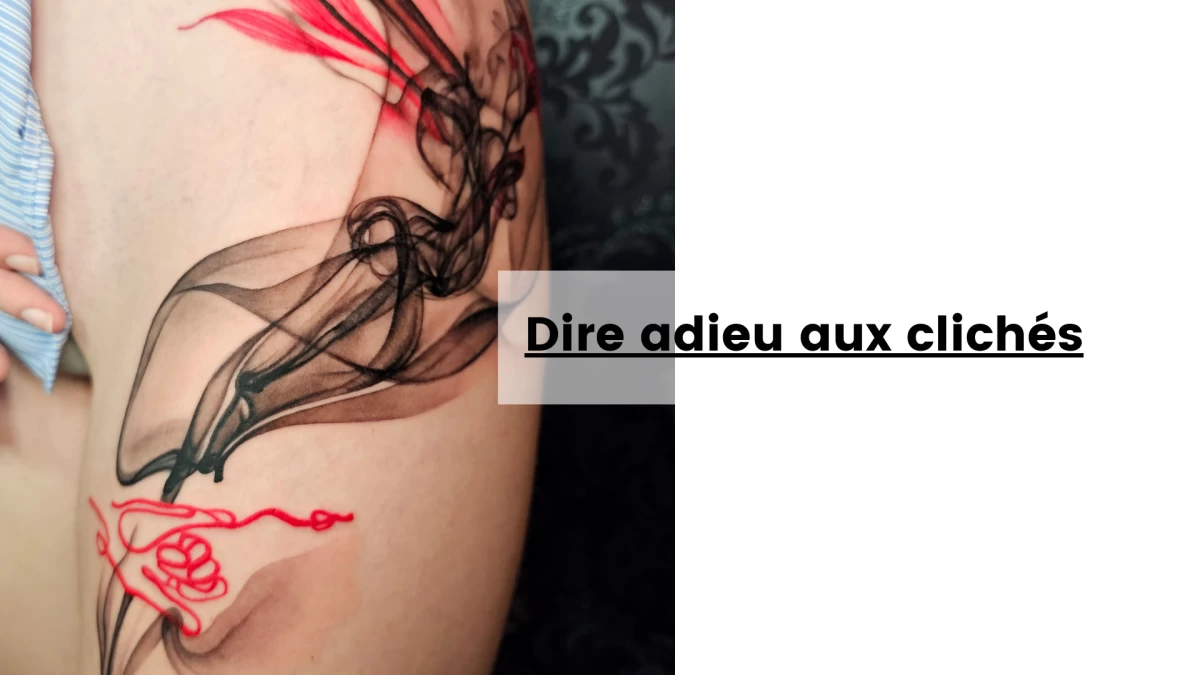 Dire adieu aux clichés- Tatouage Nice - Black Hat Tattoo Nice